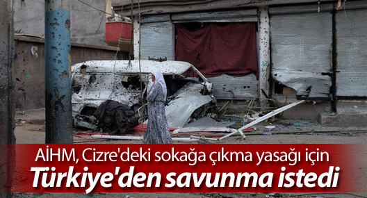 AİHM, Cizre'deki sokağa çıkma yasağı için Türkiye'den savunma istedi