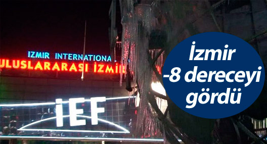 İzmir -8 dereceyi gördü