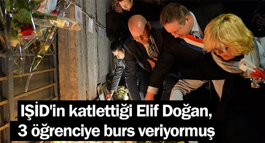 IŞİD'in katlettiği Elif Doğan, 3 öğrenciye burs veriyormuş