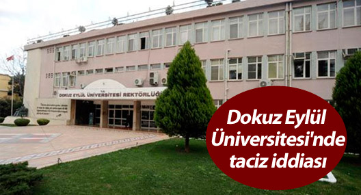 Dokuz Eylül Üniversitesi'nde taciz iddiası
