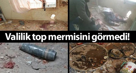 Valilik top mermisini görmedi
