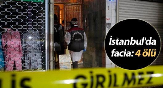 İstanbul'da facia: 4 ölü