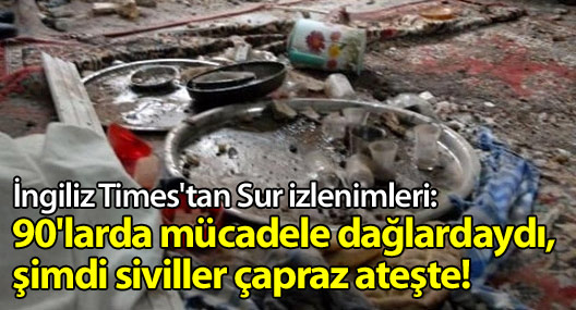 Times: 90'larda mücadele dağlardaydı, şimdi siviller çapraz ateşte!