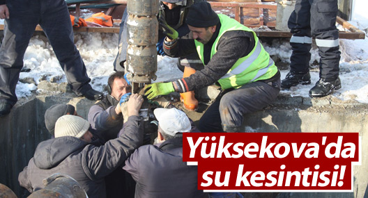 Yüksekova'da su kesintisi!