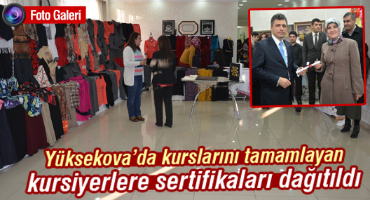 Yüksekova'da kurslarını tamamlayan kursiyerlere sertifikaları dağıtıldı