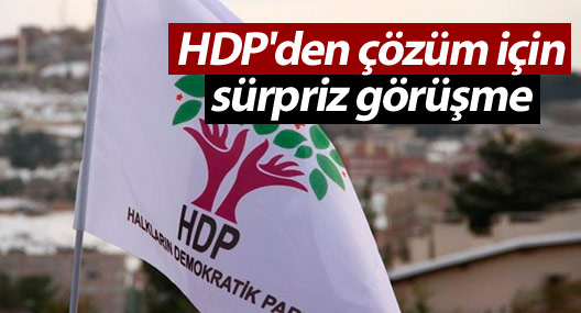 HDP'den TBMM Başkanı ile sürpriz görüşme