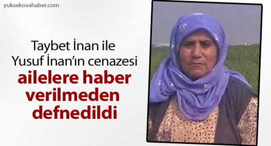 Taybet İnan ile Yusuf İnan’ın cenazesi ‘sessizce’ defnedildi