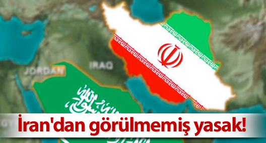 İran'dan görülmemiş yasak!