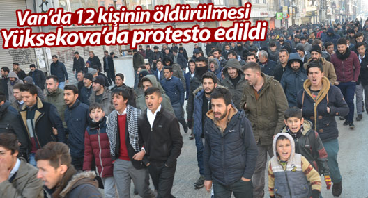 Van'da 12 kişinin öldürülmesi Yüksekova'da protesto edildi