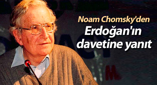 Noam Chomsky'den Cumhurbaşkanı Erdoğan'ın davetine yanıt