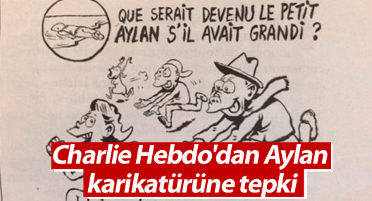 Charlie Hebdo'dan Aylan karikatürüne tepki
