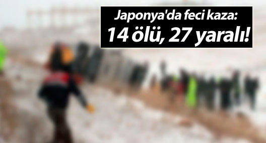 Japonya'da feci kaza: 14 ölü, 27 yaralı!
