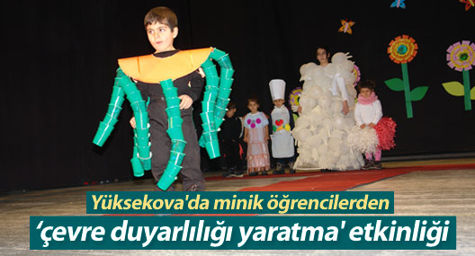 Yüksekova'da minik öğrencilerden 'çevre duyarlılığı' etkinliği