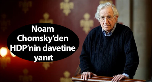 Noam Chomsky’den HDP’nin davetine yanıt