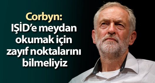 Corbyn: IŞİD’e meydan okumak için zayıf noktalarını bilmeliyiz