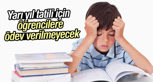 Yarı yıl tatili için öğrencilere ödev verilmeyecek