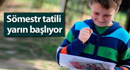 Sömestr tatili yarın başlıyor