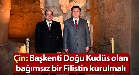 Çin: Başkenti Doğu Kudüs olan bağımsız bir Filistin kurulmalı