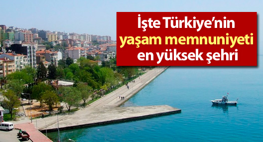 İşte Türkiye’nin yaşam memnuniyeti en yüksek şehri