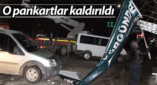 O pankartlar kaldırıldı
