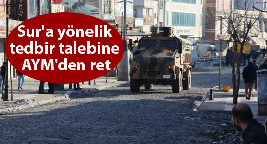 Sur'a yönelik tedbir talebine AYM'den ret