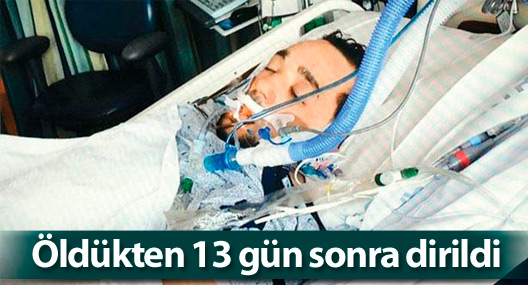 Donarak 'öldükten' 13 gün sonra canlandı!