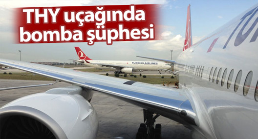 THY uçağında bomba şüphesi
