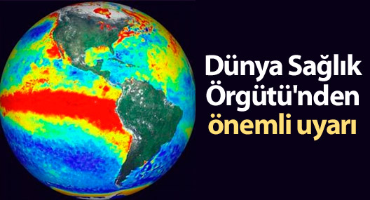 Dünya Sağlık Örgütü'nden El Nino Uyarısı