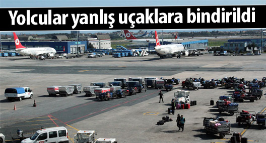 Yolcular yanlış uçaklara bindirildi