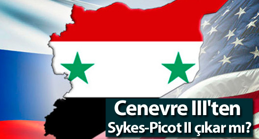 Cenevre III'ten Sykes-Picot II çıkar mı?