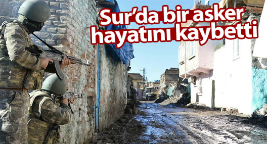 Sur’da bir asker hayatını kaybetti