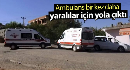 Ambulans bir kez daha yaralılar için yola çıktı