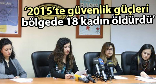 İHD: 2015’te güvenlik güçleri bölgede 18 kadın öldürdü