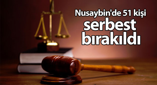 Nusaybin'de 51 kişi serbest bırakıldı
