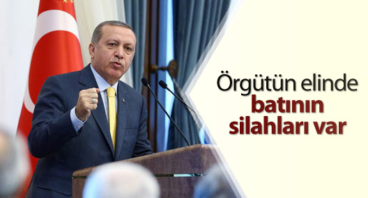 Erdoğan: Örgütün elinde batının silahları var