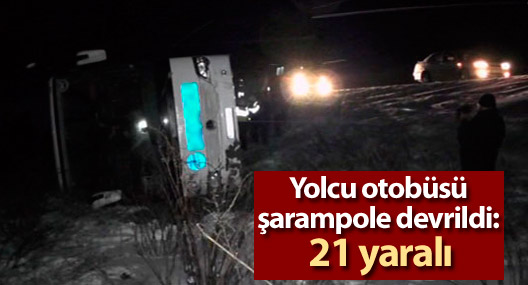Yolcu otobüsü şarampole devrildi: 21 yaralı