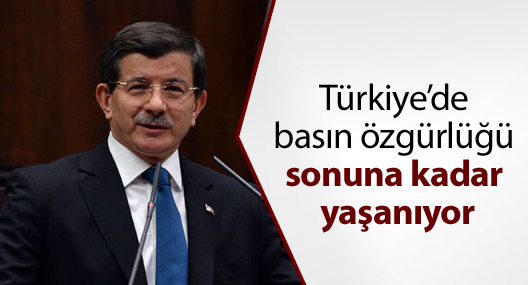 Davutoğlu: Türkiye’de basın özgürlüğü sonuna kadar yaşanıyor