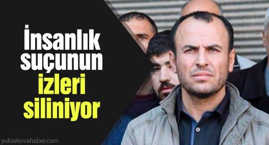 Sarıyıldız: İnsanlık suçunun izleri siliniyor