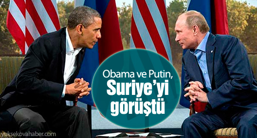 Obama ve Putin, Suriye’yi görüştü