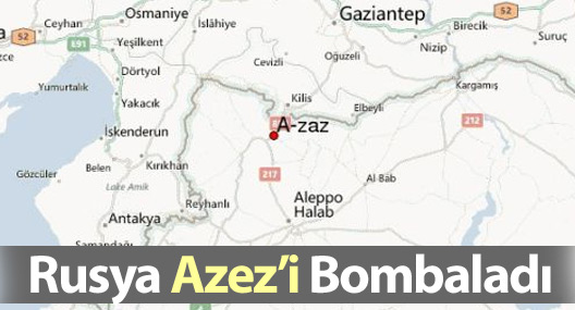 Rusya Azez’i Bombaladı