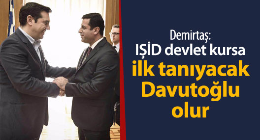 Demirtaş: IŞİD devlet kursa ilk tanıyacak Davutoğlu olur