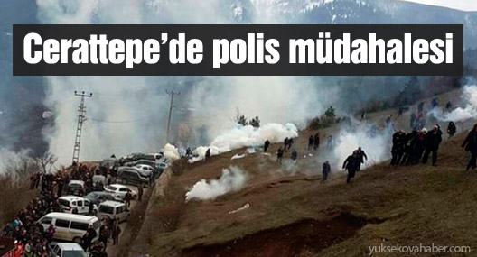 Cerattepe nöbetine polis müdahalesi