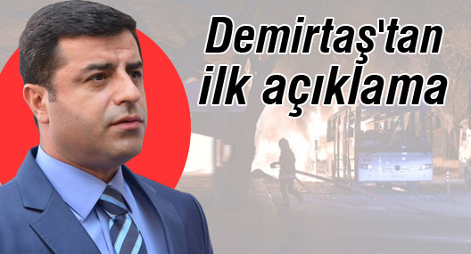 Demirtaş'tan ilk açıklama