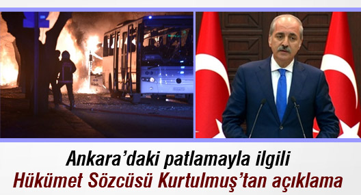 Ankara'daki patlamaya ilişkin Hükümet Sözcüsü'nden açıklama