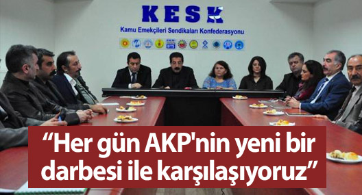 KESK Eş Başkanı Özgen: Her gün AKP'nin yeni bir darbesi ile karşılaşıyoruz