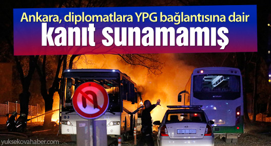 Ankara, diplomatlara YPG bağlantısına dair kanıt sunamamış!