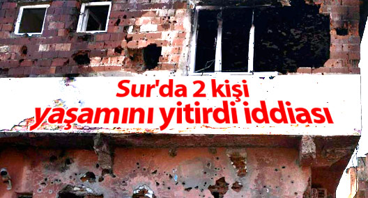 Sur'da 2 kişi yaşamını yitirdi iddiası