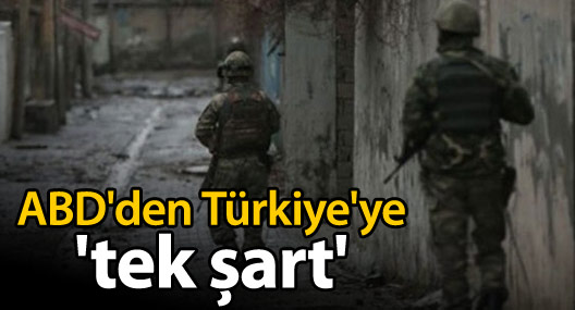 ABD'den Türkiye'ye 'tek şart'