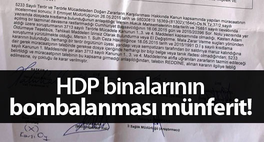 HDP binalarının bombalanması münferit!