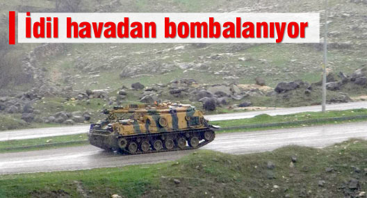 İdil havadan bombalanıyor